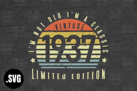 Download Vintage 1937 I'm Not Old I'm a Classic - Vintage Collection