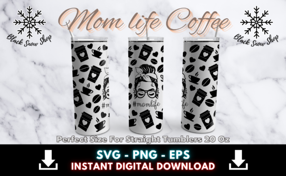 Download Mom Life Coffee Tumbler Wrap Svg - Mom life Collection