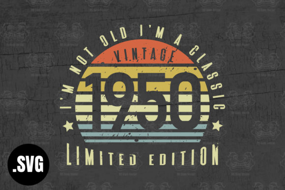 Download Vintage 1950 I'm Not Old I'm a Classic - Vintage Collection