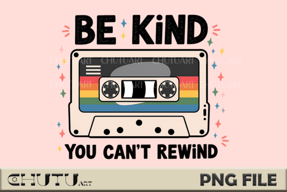 Download Be Kind - Retro Cassette Tape PNG Design - Kind Collection