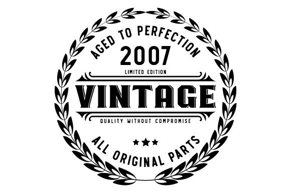 Download Vintage 2007 Aged to Perfection SVG EPS - Vintage Collection