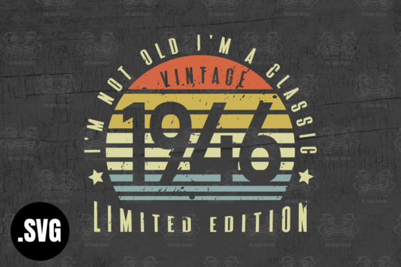 Download Vintage 1946 I'm Not Old I'm a Classic - Vintage Collection