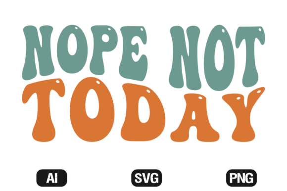 Download Nope Not Today MOM Life SVG Wavy T-shirt - Mom life Collection