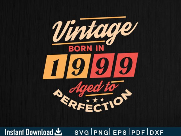 Download Vintage Born in 1999 Aged to Perfection - Vintage Collection