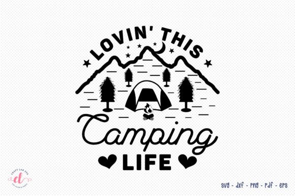 Download Outdoor SVG, Lovin This Camping Life SVG - Outdoor svg Collection