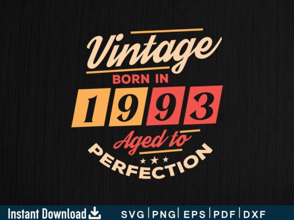 Download Vintage Born in 1993 Aged to Perfection - Vintage Collection
