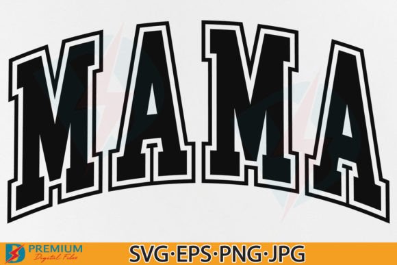 Download Mama SVG, Mama Varsity PNG, Mom Life - Mom life Collection