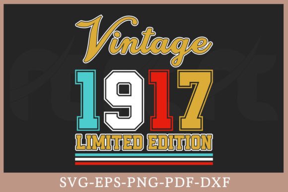Download Vintage 1917 Limited Edition Shirt SVG - Vintage Collection